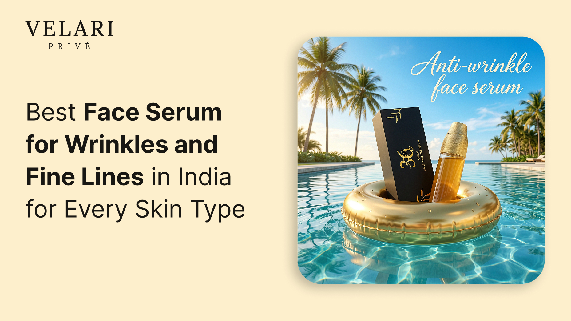 Best Face Serum for Wrinkles and Fine Lines in India for Every Skin Type