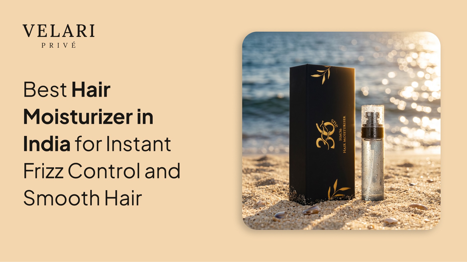 Best Hair Moisturizer in India for Instant Frizz Control and Smooth Hair